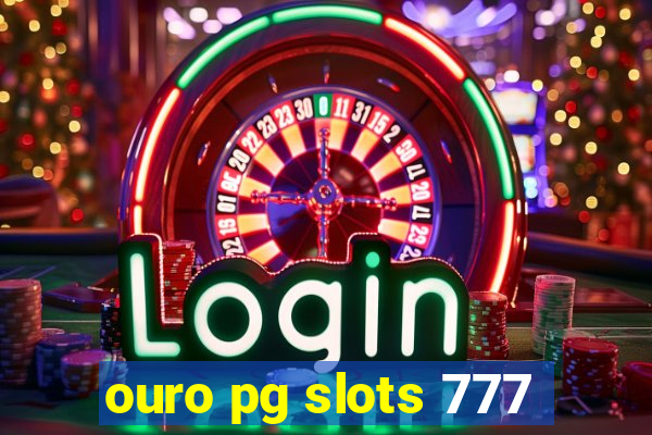 ouro pg slots 777